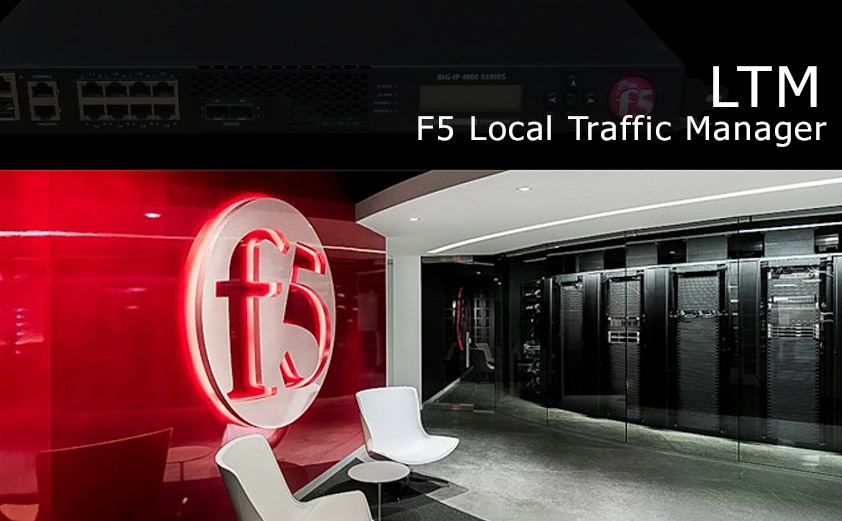 F5 Local Traffic Manager (LTM): مدیریت ترافیک برنامه‌ها با عملکرد بالا