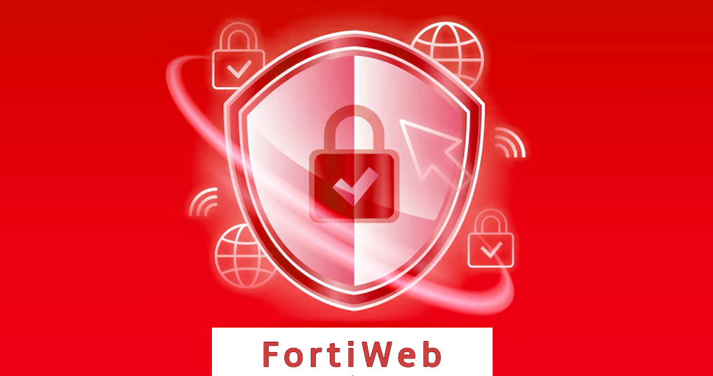 راهنمای خرید محصولات FortiWeb از برند فورتینت